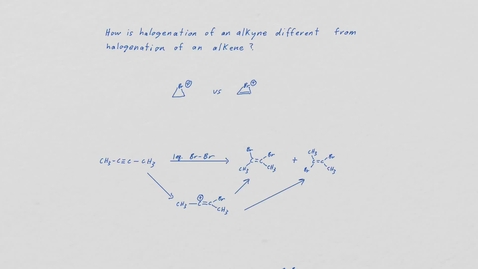 Thumbnail for entry Note Oct 1, 2020 Halogenation of an alkyne.mov