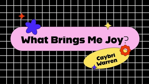 Thumbnail for What Brings Me Joy Caybri Warren-2