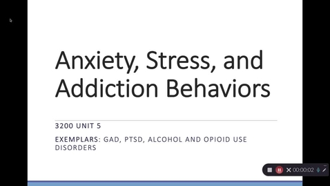 Thumbnail for entry Unit 5 RECORDED LECTURE Anxiety and Addiction Part 1