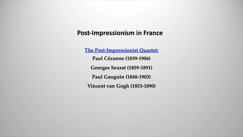 Thumbnail for entry Post-Impressionism: Cézanne, Seurat, Gauguin
