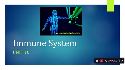 Thumbnail for entry Unit 10 RECORDED LECTURE Immune System-B