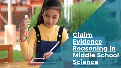 Thumbnail for Claim Evidence Reasoning (CER) in Science Quick Guide