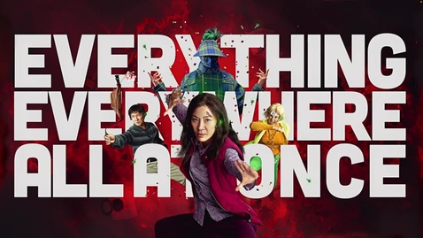 Thumbnail for entry Everything Everywhere All at Once.mov