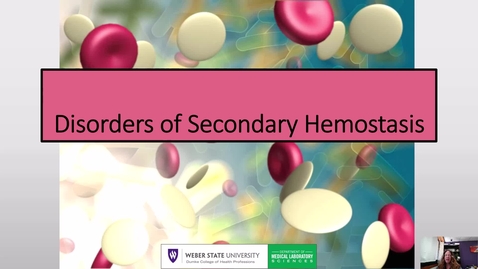 Thumbnail for Coagulation - Disorders of Secondary  Hemostasis