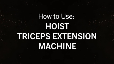 Thumbnail for Hoist Triceps Extension.mp4