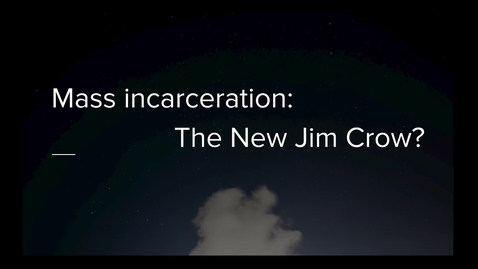 Thumbnail for entry The New Jim Crow part 2
