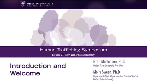 Thumbnail for entry Human Trafficking Symposium: Introduction and Welcome