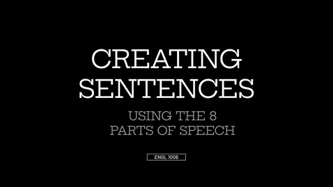 Thumbnail for Creating Sentences Using the Eight Parts of Speech