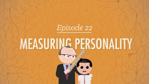 Thumbnail for Measuring Personality: Crash Course Psychology #22