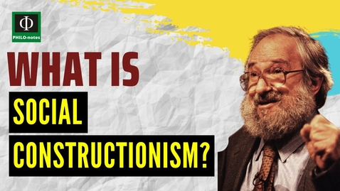 Thumbnail for entry What is Social Constructionism? (See link below for &quot;What is Constructionism?&quot;)