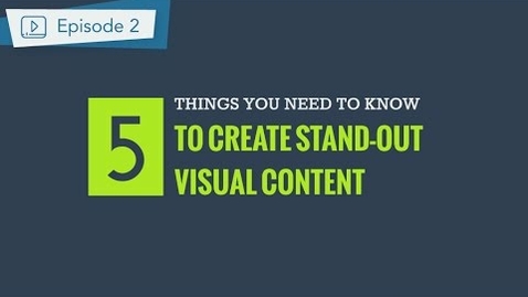 Thumbnail for Visual Design Principles: 5 things you should know to create persuasive content