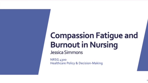 Thumbnail for Compassion Fatigue and Burnout in Nursing
