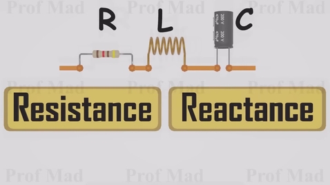Thumbnail for Resistance and Reactance
