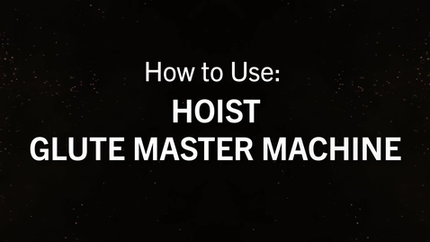 Thumbnail for Hoist Glute Master.mp4