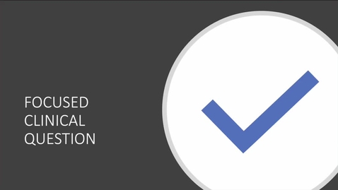 Thumbnail for Focused Clinical Question