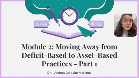 Thumbnail for EDUC 3220 -ONL Module 2_ Moving Away from Deficit Based to Asset-Based Practices - Part 1