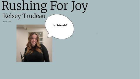 Thumbnail for Rushing For Joy; Kelsey Trudeau - Google Slides - Google Chrome 2025-04-22 16-19-02