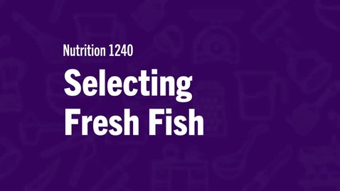 Thumbnail for Selecting Fresh Fish
