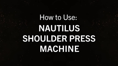 Thumbnail for entry Nautilus Shoulder Press.mp4