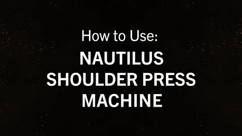 Thumbnail for Nautilus Shoulder Press.mp4