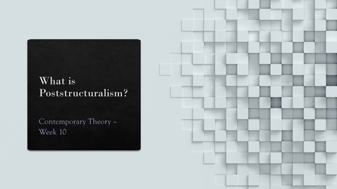 Thumbnail for entry What is poststructuralism?