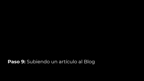 Thumbnail for Paso 9- Subiendo un artículo al Blog