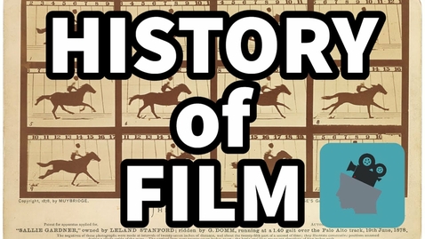 Thumbnail for entry A Brief History of Film