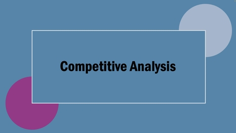 Thumbnail for entry Competitive &amp; Task Analysis - WEB 3500 Su23