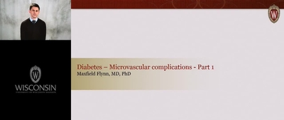Diabetes Microvascular Complications Part 1 - 1 - UW-Madison Kaltura MediaSpace