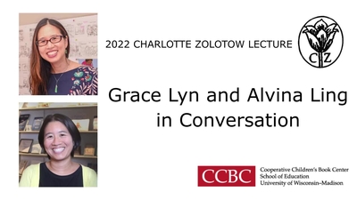 2022 Charlotte Zolotow Lecture - Grace Lin &  Alvina Ling in Conversation - UW-Madison Kaltura MediaSpace