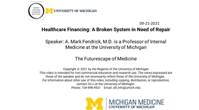 The Futurescape of Medicine: Healthcare Financing: A Broken System in Need of Repair