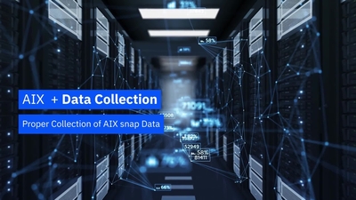 Proper Collection of AIX snap Data - IBM Mediacenter