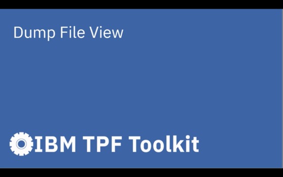 TPF Toolkit: Dump File View - IBM MediaCenter