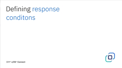 z/OS Connect Designer Tutorial: Defining response conditions - IBM ...