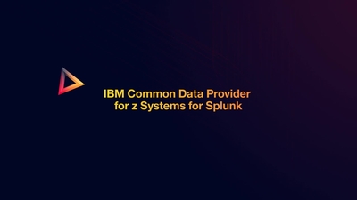 IBM Z Common Data Provider for Splunk - IBM Mediacenter
