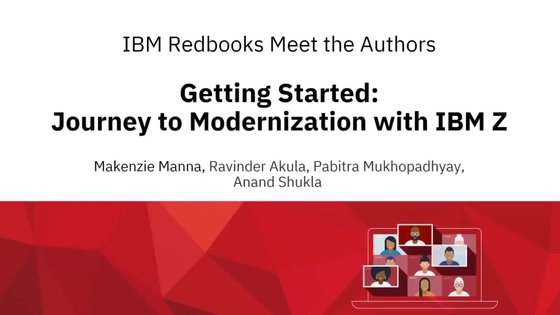 Meet The Authors - Journey to Modernization with IBM Z - IBM Mediacenter