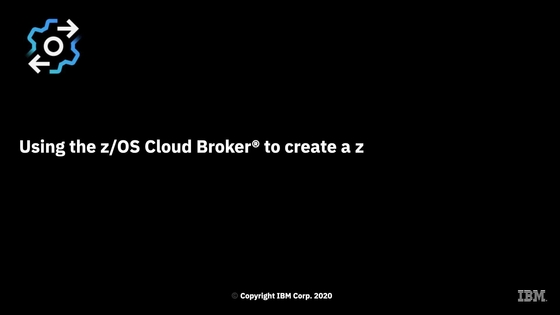 Using the z/OS Cloud Broker to create a z/OS Connect instance and 