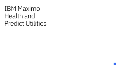 Demostración de Maximo Health and Predict Utilities - IBM Mediacenter