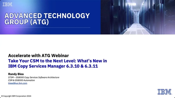 Take Your CSM to the Next Level: What's New in IBM Copy