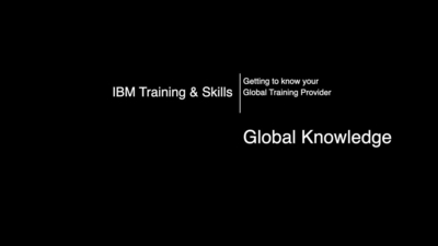 Interview with our Global Training Provider Global Knowledge - IBM ...