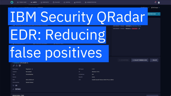 QRadar EDR: Reducing false positives - IBM Mediacenter