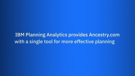 Ancestry.com社：IBM Planning Analyticsによる効果的な計画立案の実現 - IBM Mediacenter