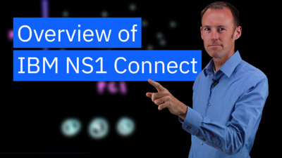 Overview of IBM NS1 Connect - IBM Mediacenter
