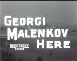 GEORGI MALENKOV HERE News Clip
