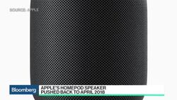 Why Apple Is Delaying the Release of Its HomePod Speaker News Clip