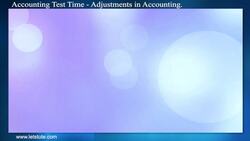 Accounting Test Time Adjustment of Accounting Instructional Video