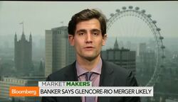 Glencore-Rio Merger a Certainty for Mining Banker News Clip
