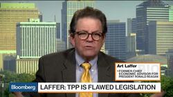 Laffer: If I Were in Congress I Would Vote for TPP News Clip