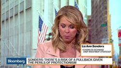 Schwab's Liz Ann Sonders Warns About Protectionism News Clip