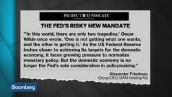 Alexander Friedman: Fed's Risky New Global Mandate News Clip